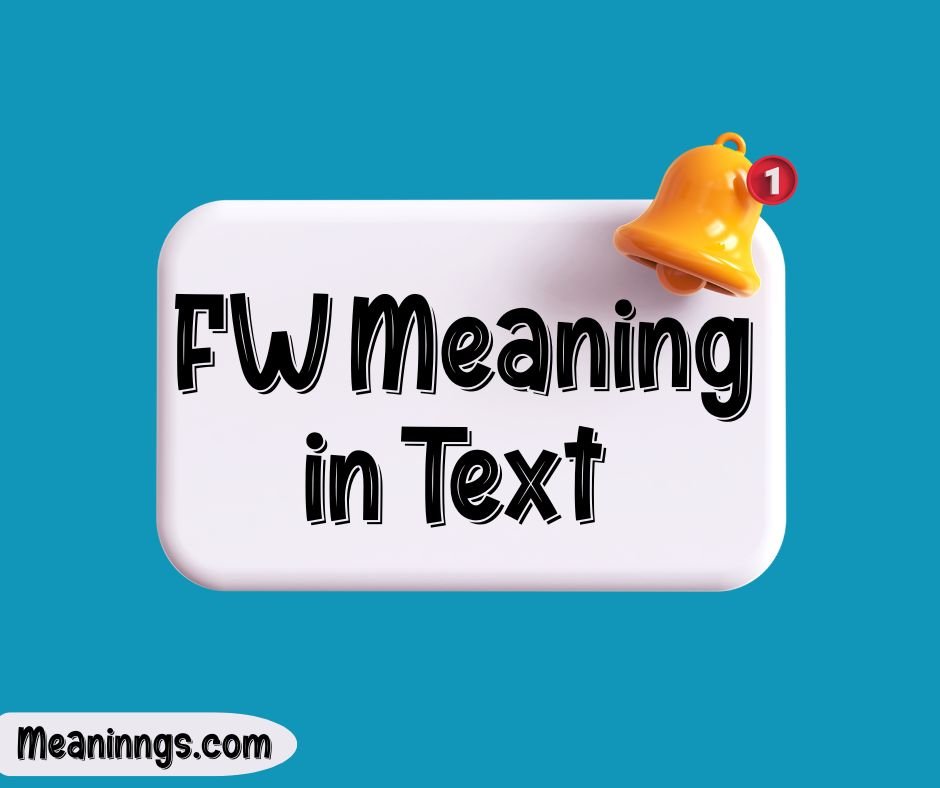FW Meaning in Text