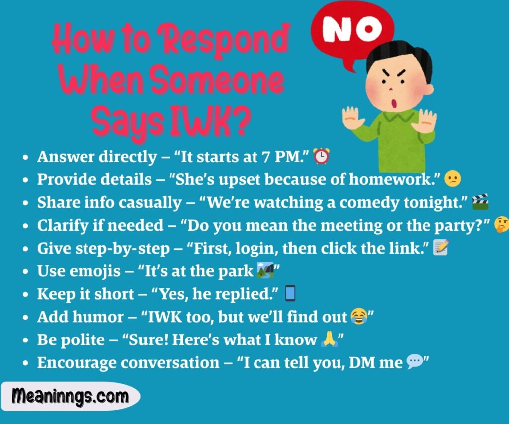 How to Respond When Someone Says IWK?