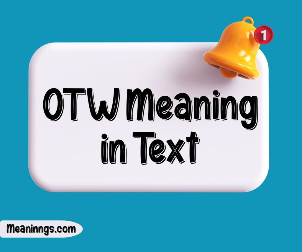 OTW Meaning in Text