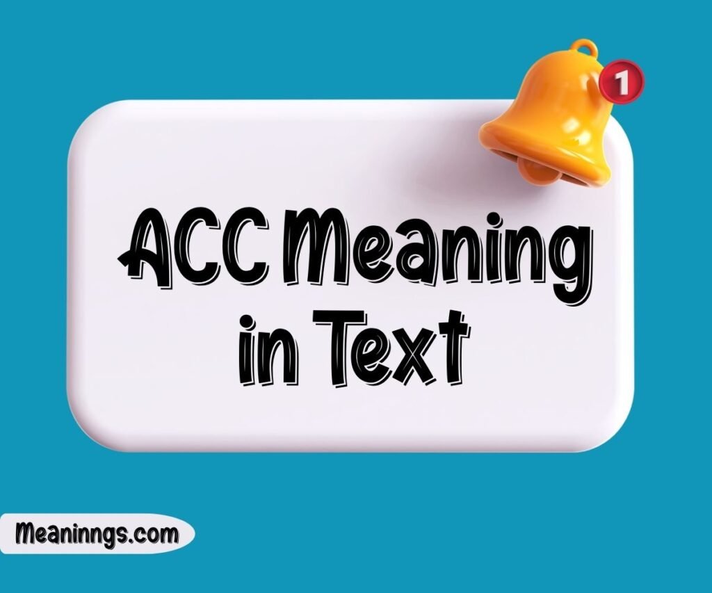 ACC Meaning in Text