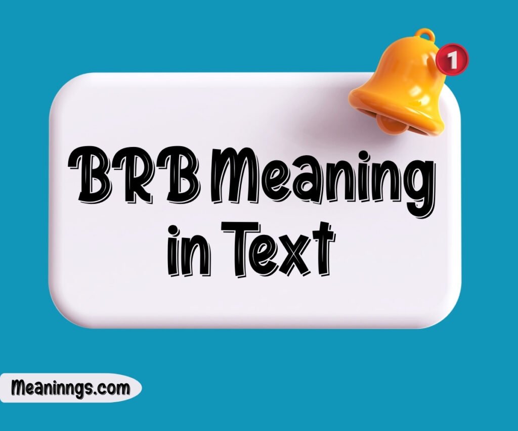 BRB Meaning in Text
