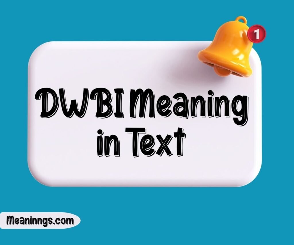 DWBI Meaning in Text