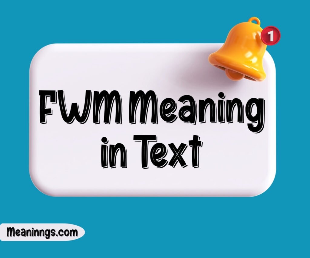 FWM Meaning in Text