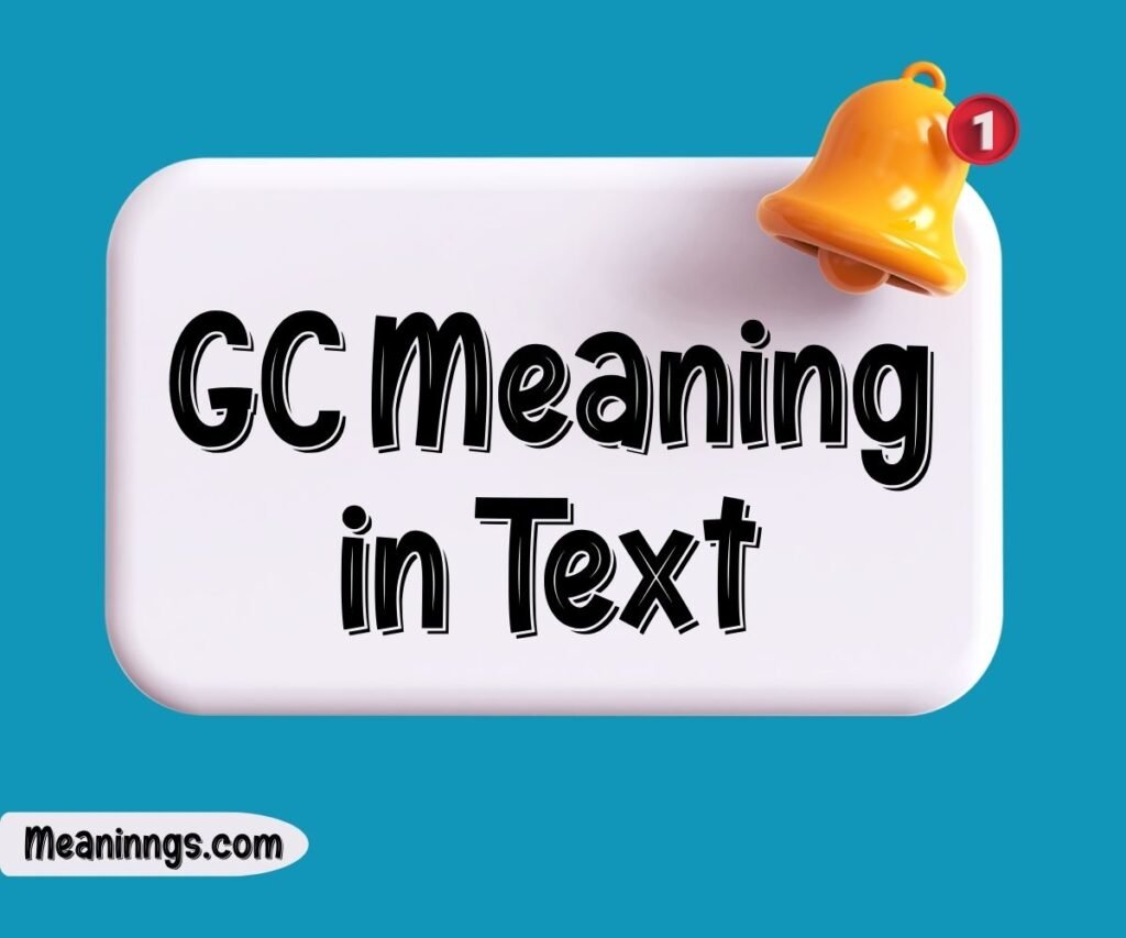 GC Meaning in Text