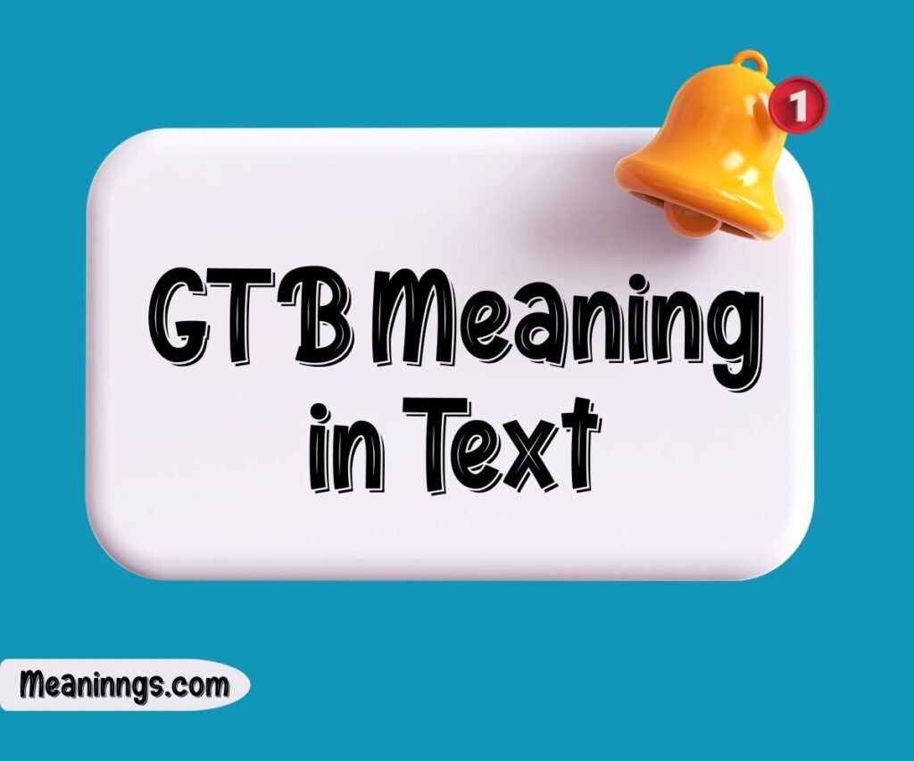 GTB Meaning in Text