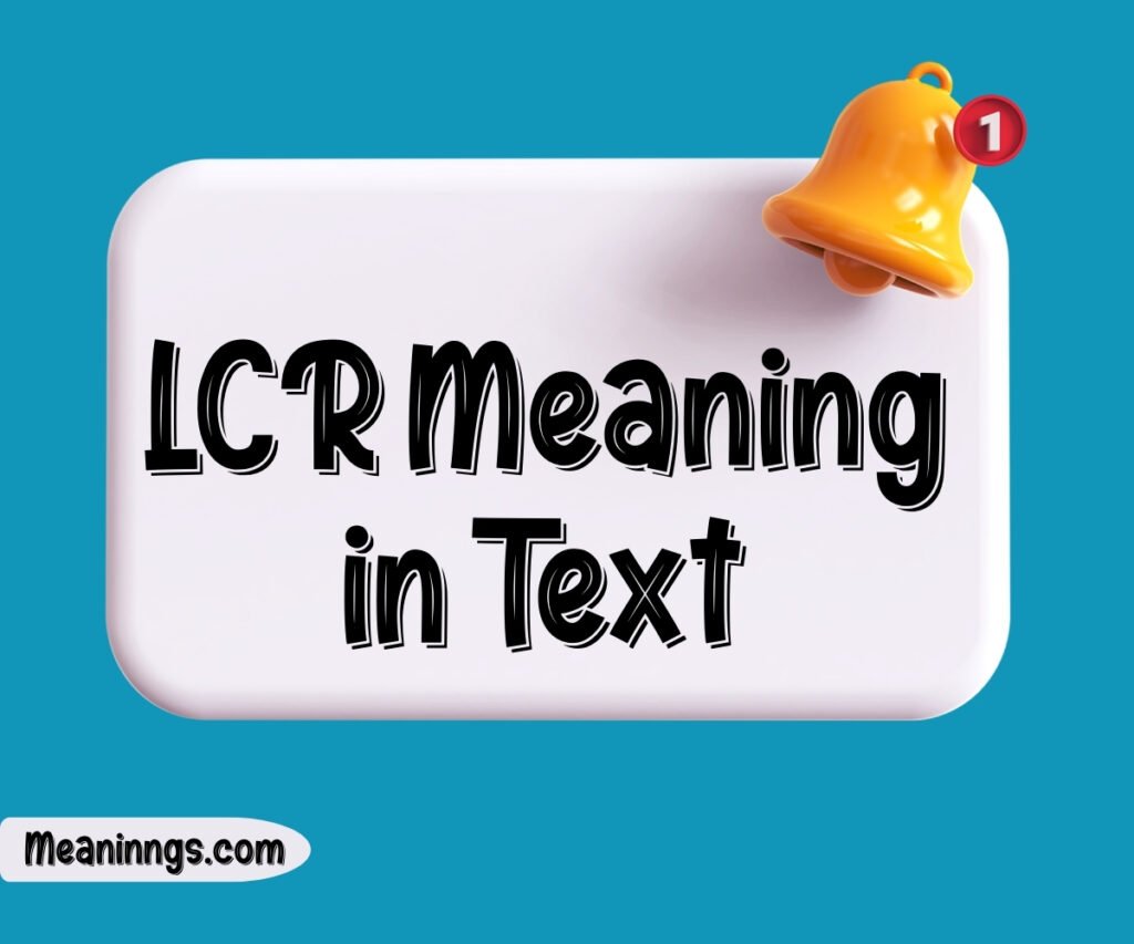 LCR Meaning in Text