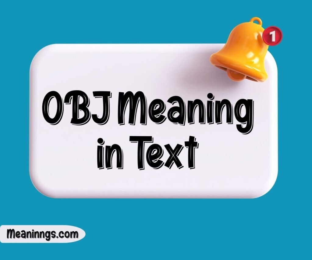 OBJ Meaning in Text