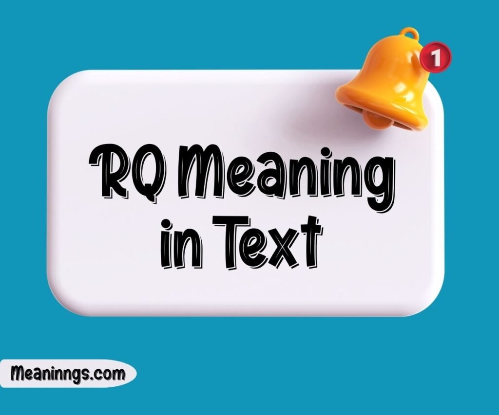 RQ Meaning in Text