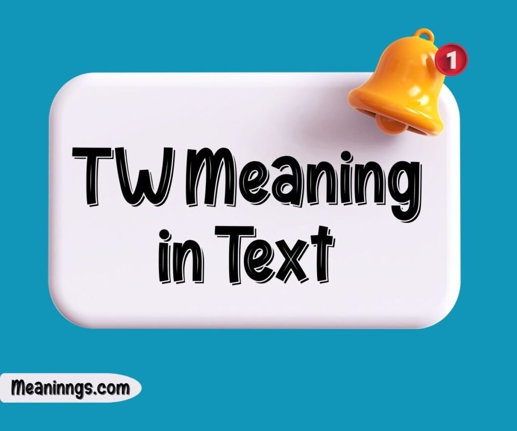 TW Meaning in Text