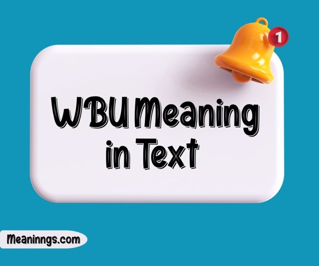 WBU Meaning in Text