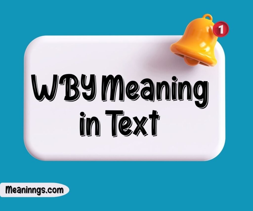 WBY Meaning in Text