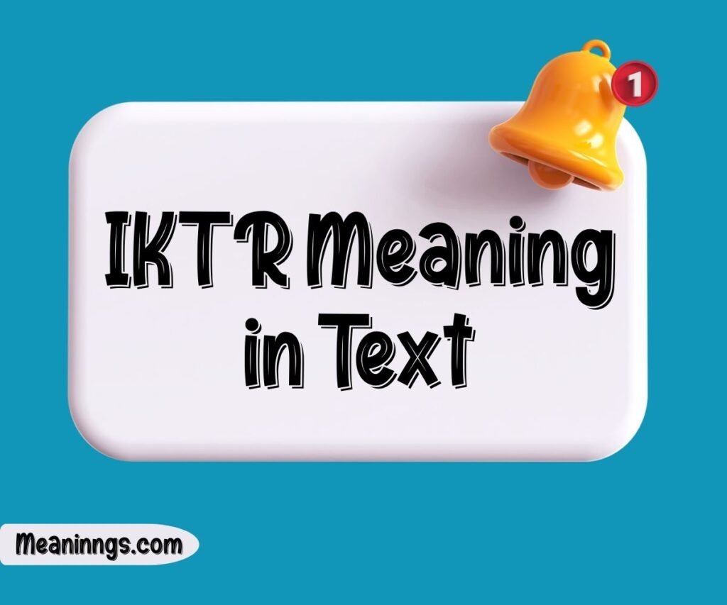IKTR Meaning in Text