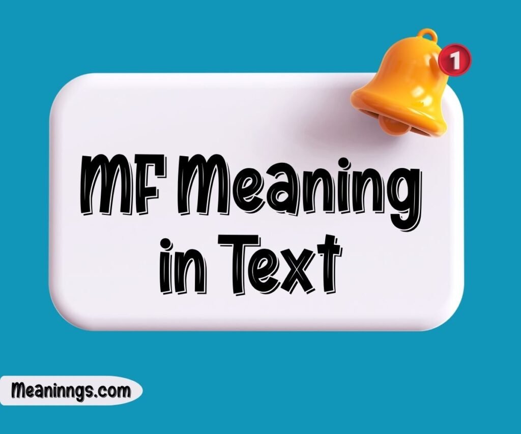 MF Meaning in Text: The Complete Guide for 2026