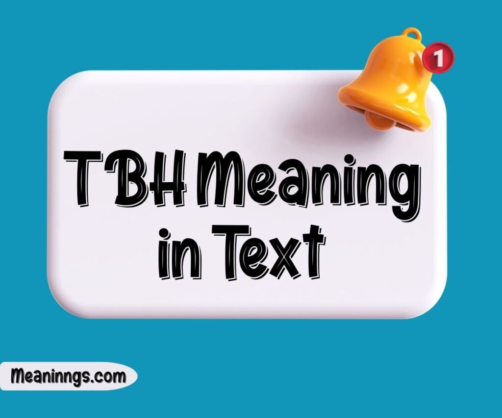 TBH Meaning in Text