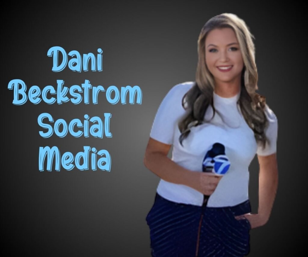 Dani Beckstrom Social Media