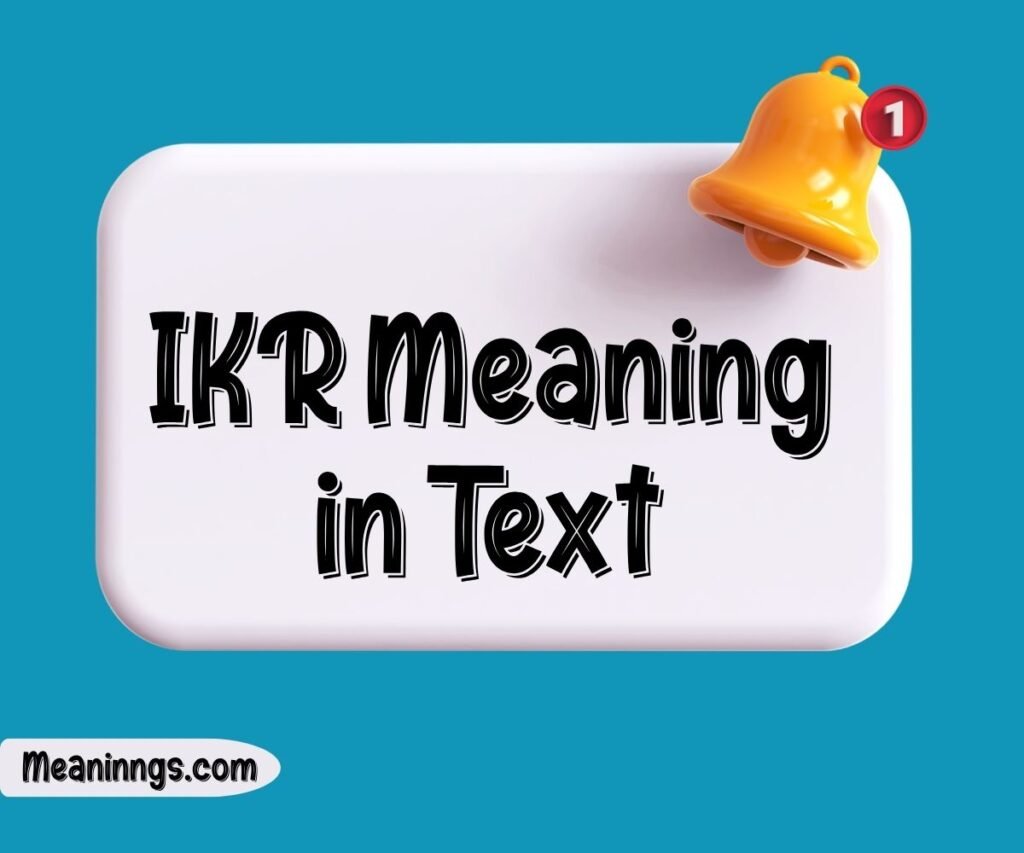 IKR Meaning in Text